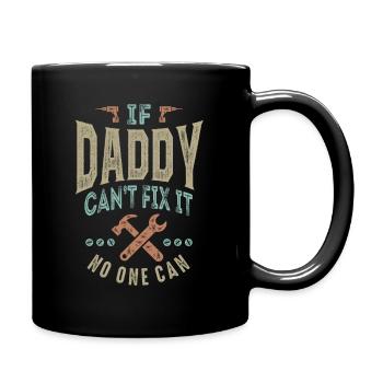 If Daddy Can't Fix It - Full Colour Mug - black - Right