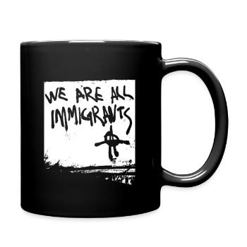 immigrants immigrants Refugees Earth citizens - Full Colour Mug - black - Right