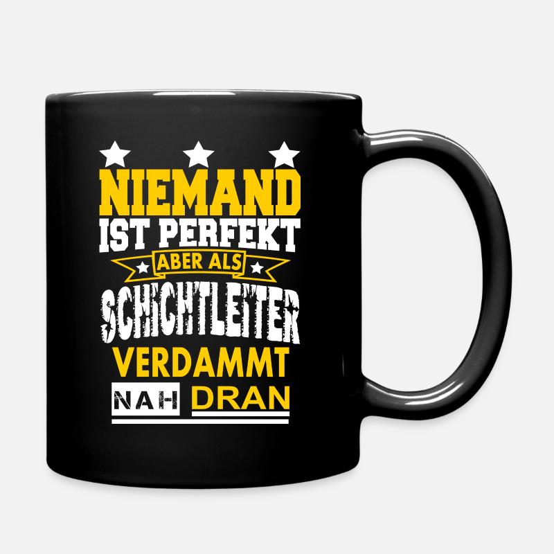 Schichtleiter Schichtführer Sprüche Geschenk Beruf - Tasse einfarbig - Schwarz