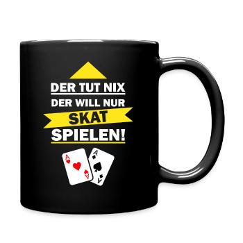 Der tut nix der will nur Skat spielen - Tasse einfarbig - Schwarz - Rechts