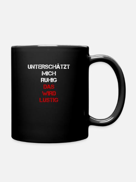 sprüche, lustige sprüche, lustige, humor, spruch, - Tasse einfarbig - Schwarz