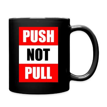 Push not pull - Full Colour Mug - black - Right