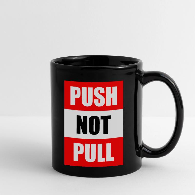Push not pull Full Colour Mug
