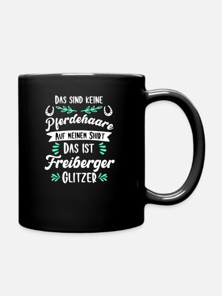 Freiberger Glitzer Pferd Spruch Geschenk - Tasse einfarbig - Schwarz