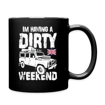 Au Having A Dirty Weekend - Mug uni - noir - Droite