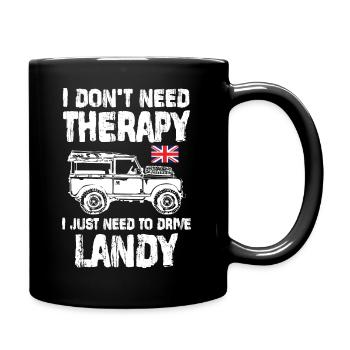Je n'ai pas besoin de thérapie, j'ai juste besoin de conduire Landy - Mug uni - noir - Droite
