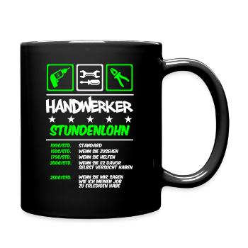 Handwerker Stundenlohn - Tasse einfarbig - Schwarz - Rechts