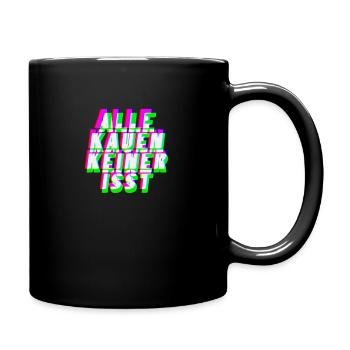 kauen keiner isst club techno mdma geschenk edm - Tasse einfarbig - Schwarz - Rechts