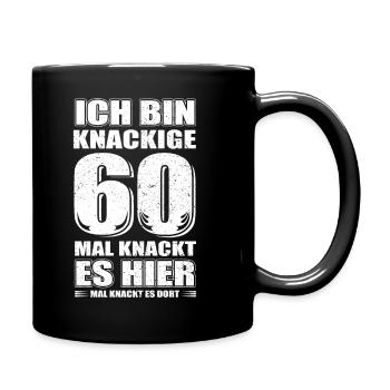 Knackige Sechzig! - 60. Geburtstag T-Shirt - Tasse einfarbig - Schwarz - Rechts