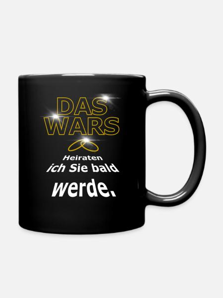 Das Wars - Heiraten ich Sie werde - Tasse einfarbig - Schwarz