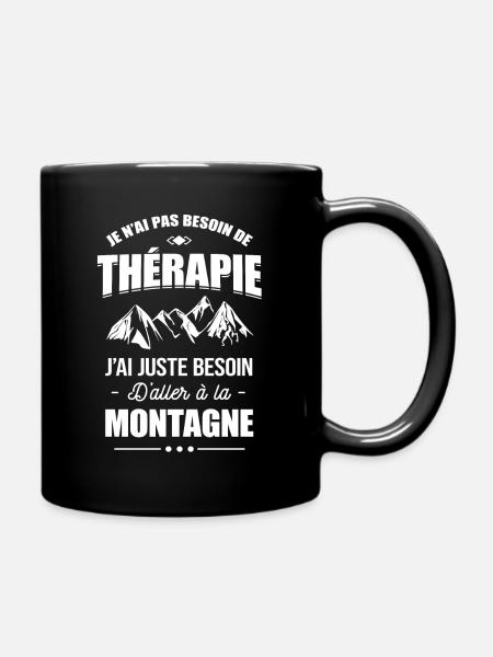PAS BESOIN DE THÉRAPIE - BESOIN DE MONTAGNE - Mug uni - noir