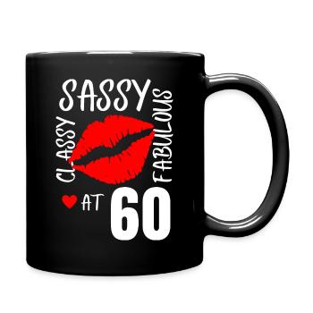Sassy and Fabulous at 60. 60th birthday - Full Colour Mug - black - Right