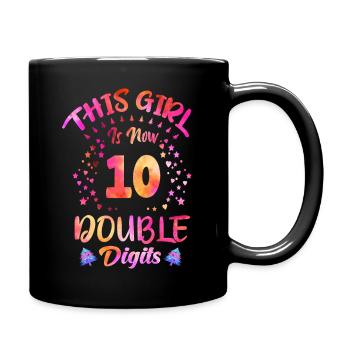 This Girl Is Now 10 Years Old - 10th Birthday Girl - Full Colour Mug - black - Right