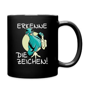 Vogel Vogelfutter Erkenne die Zeichen Spruch cool - Tasse einfarbig - Schwarz - Rechts