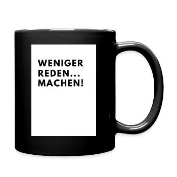 Weniger Reden - Tasse einfarbig - Schwarz - Rechts