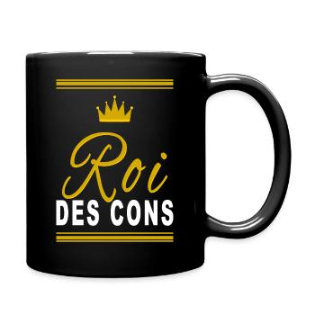 Roi des cons - Mug uni - noir - Droite