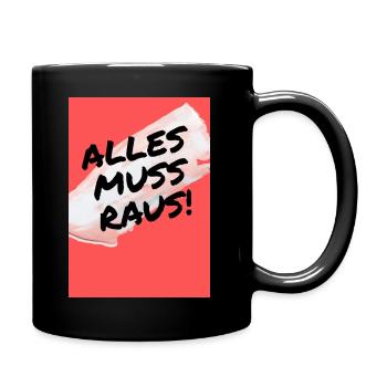 Alles muss raus bis auf ich - Tasse einfarbig - Schwarz - Rechts