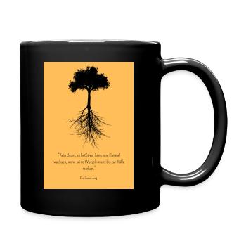 "Kein Baum, so heißt es, kann zum Himmel wachsen, - Tasse einfarbig - Schwarz - Rechts