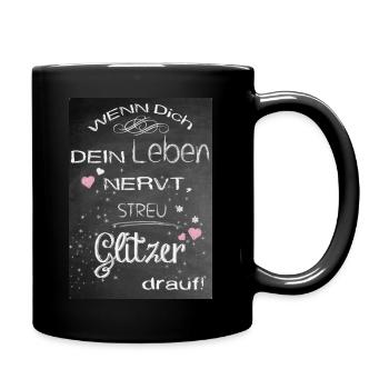 Dein Leben nervt - Tasse einfarbig - Schwarz - Rechts