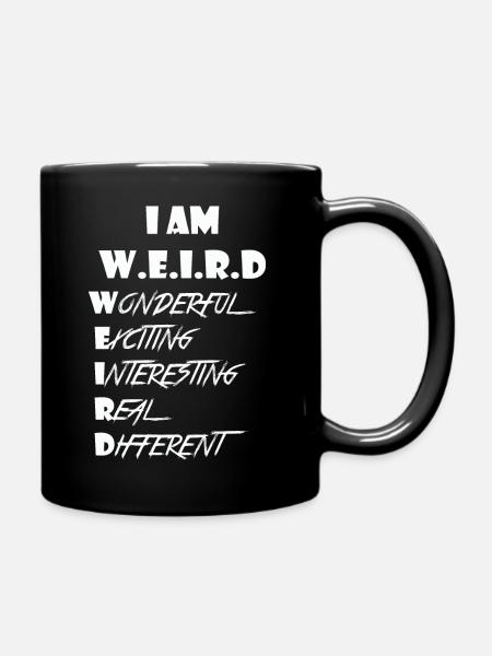 Weird - Tasse einfarbig - Schwarz