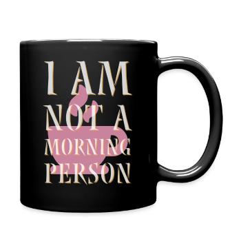 Je ne suis pas une personne du matin - Mug uni - noir - Droite