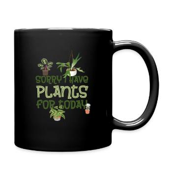 Sorry I have plants today - Tasse einfarbig - Schwarz - Rechts