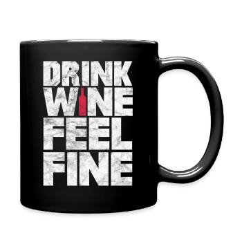 Drink Wine Feel Fine – I Wined A Lot But I - Full Colour Mug - black - Right