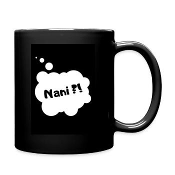 Nani ?! - Bitte was ?! - Tasse einfarbig - Schwarz - Rechts