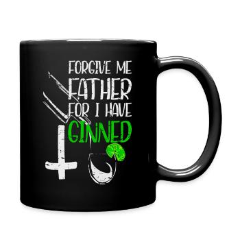 Forgive Me Father For I Have Ginned - Tasse einfarbig - Schwarz - Rechts