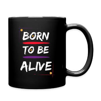 Geboren, um lebendig zu sein - Tasse einfarbig - Schwarz - Rechts
