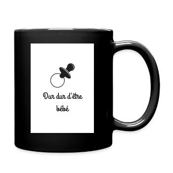 En tant que bébé la vie est dure - Mug uni - noir - Droite