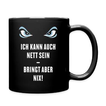 Ich Kann Auch Nett Sein – Bringt Aber Nix! - Tasse einfarbig - Schwarz - Rechts
