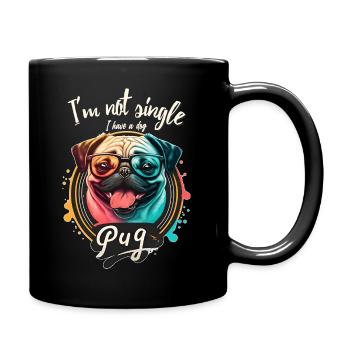 Funny Dog - I am not single I have a dog (pug) - Full Colour Mug - black - Right