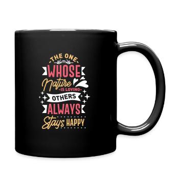 Who natures is loving others always stay happy - Full Colour Mug - black - Right