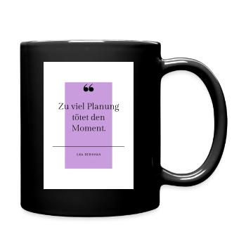 Leben Zitat Planung Poesie - Tasse einfarbig - Schwarz - Rechts