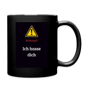 Achtung Ich hasse dich - Tasse einfarbig - Schwarz - Rechts