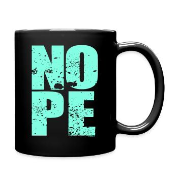 NOPE - sei kein ja-Sager! - Tasse einfarbig - Schwarz - Rechts