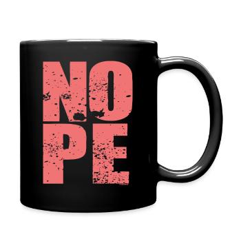 NOPE - sei kein ja-Sager! - Tasse einfarbig - Schwarz - Rechts