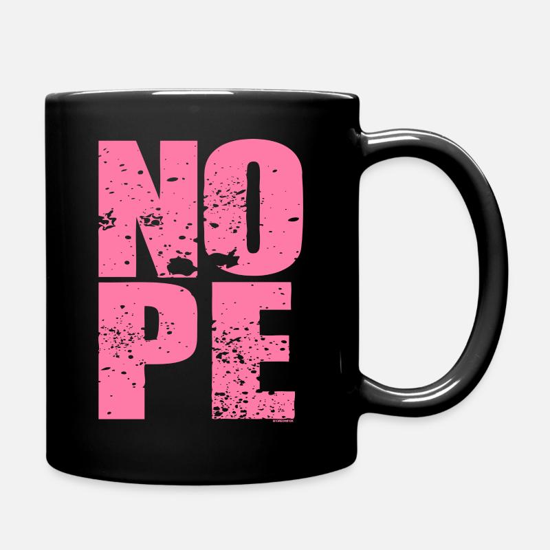 NOPE - sei kein ja-Sager! - Tasse einfarbig - Schwarz