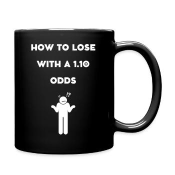 How to lose with a 1.10 odds ? - Full Colour Mug - black - Right