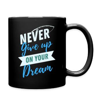 Never Give Up On Your Dream - Full Colour Mug - black - Right
