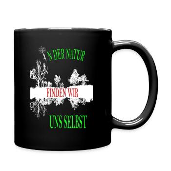 In der Natur finden wir uns selbst! - Tasse einfarbig - Schwarz - Rechts