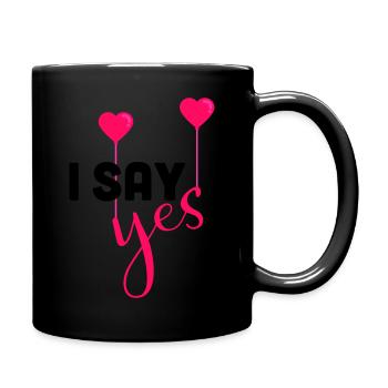 I say yes - Full Colour Mug - black - Right