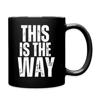 This is the way - Mug uni - noir - Droite