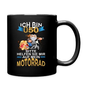 ICH BIN Ü 50 BITTE HELFEN SIE MIR AUFS MOTORRAD - Tasse einfarbig - Schwarz - Rechts