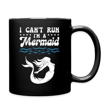 I Cant Run I Am A Mermaid - Tasse einfarbig - Schwarz - Rechts