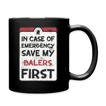 In case of emergency save my balers first. - Full Colour Mug - black - Right