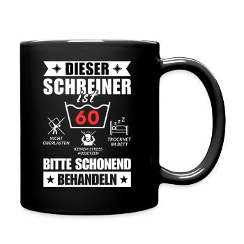 Dieser Schreiner ist 60. Schonend behandeln - Tasse einfarbig - Schwarz - Rechts