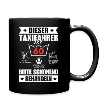 Dieser Taxifahrer ist 60. Schonend behandeln - Tasse einfarbig - Schwarz - Rechts