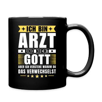Ich bin Arzt und nicht Gott - Tasse einfarbig - Schwarz - Rechts